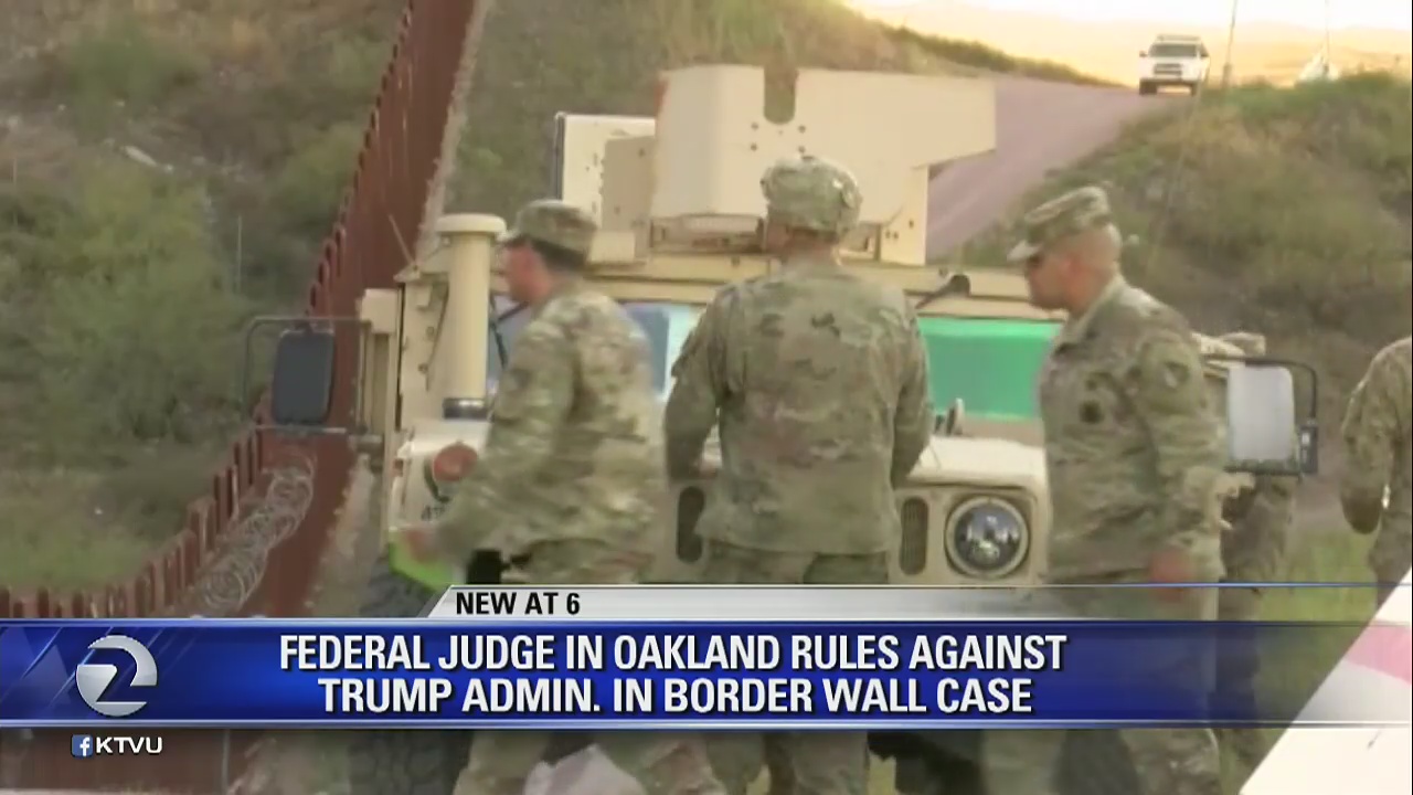 Federal Judge in Oakland rules against Trump administration in border wall case